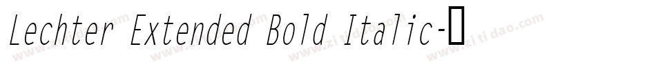 Lechter Extended Bold Italic字体转换